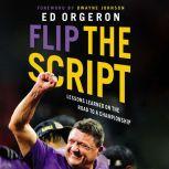 Flip the Script Lessons Learned on the Road to a Championship, Ed Orgeron