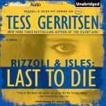 Last to Die, Tess Gerritsen