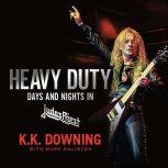 Heavy Duty Days and Nights in Judas Priest, K.K. Downing