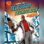 The Terrific Tale of Television Techn..., Tammy Enz