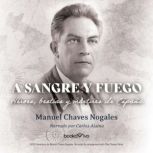 A sangre y fuego And in the distance..., Manuel Chaves Nogales