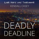 Deadly Deadline, Kendall Casey