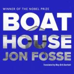 Boathouse, Jon Fosse