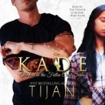 Kade, Tijan