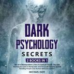 Dark Psychology Secrets, Michael Date