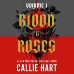 Blood  Roses Volume 1, Callie Hart