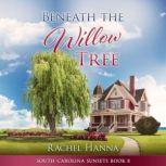 Beneath The Willow Tree, Rachel Hanna
