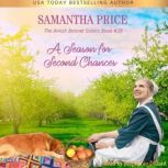 A Season for Second Chances Amish Romance, Samantha Price