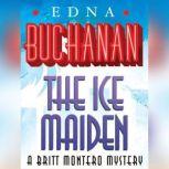 The Ice Maiden, Edna Buchanan