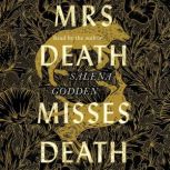 Mrs Death Misses Death, Salena Godden