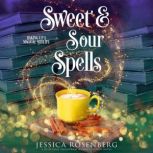 Sweet  Sour Spells, Jessica Rosenberg