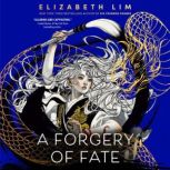 A Forgery of Fate, Elizabeth Lim