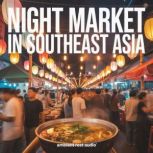 Night Market in Southeast Asia, Ambient Rest Audio