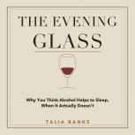 The Evening Glass, Talia Banks