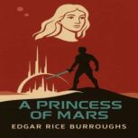 A Princess of Mars, Edgar Rice Burroughs