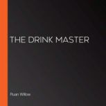 The Drink Master, Ruan Willow
