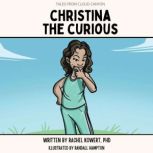 Christina the Curious, Rachel Kowert