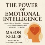 The Power of Emotional Intelligence, Mason Keller