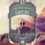 The Dead Mans Empire, W. P. Wiles