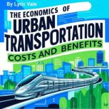 The Economics of Urban Transportation..., Lyric Vale