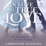 In Love with True Love The Unforgett..., Christine Watkins
