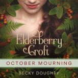 Elderberry Croft October Mourning, Becky Doughty