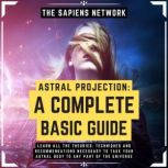 Astral Projection A Complete Basic G..., The Sapiens Network