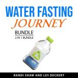 Water Fasting Journey Bundle, 2 in 1 ..., Randi Shaw