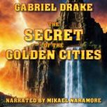 The Secret of the Golden Cities, Gabriel Drake
