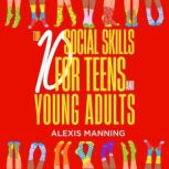 Top Ten Social Skills for Teens and Y..., Alexis Manning