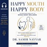 Happy Mouth Happy Body, Dr Samir Nayyar