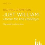 Just William Home for the Holidays, Richmal Crompton