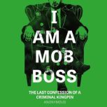 I Am A Mob Boss, Anonymous