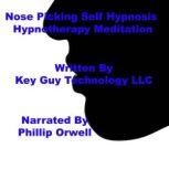 Nose Picking Self Hypnosis Hypnothera..., Key Guy Technology LLC