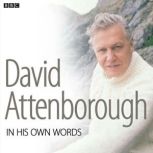 David Attenborough In His Own Words, David Attenborough