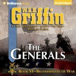 The Generals Book Six of the Brotherhood of War Series, W.E.B. Griffin