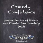 Comedy Confidence, Virversity Online Courses