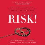RISK! True Stories People Never Thought They'd Dare to Share, Kevin Allison
