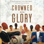 Crowned with Glory, Jasmine L. Holmes