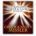 The Kingdom, Power,  Glory Weekend, Chuck Missler