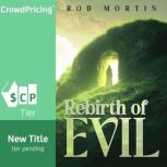 Rebirth of Evil, Rod Mortin