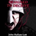 Designed to Deceive, John Hallam Lott