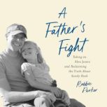 A Fathers Fight, Robbie Parker