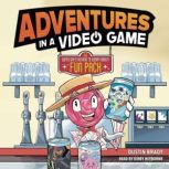 Adventures in a Video Game, Dustin Brady