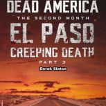 Dead America  El Paso Creeping Deat..., Derek Slaton