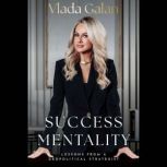 Success Mentality, Vlada Galan
