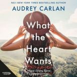 What the Heart Wants, Audrey Carlan