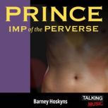 Prince  Imp of the Perverse, Barney Hoskyns