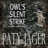 Owls Silent Strike, Paty Jager