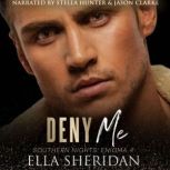 Deny Me, Ella Sheridan